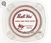 Bali Hai, Hotel and Hotel Suites, Las Vegas, Nevada Glass Ashtray
