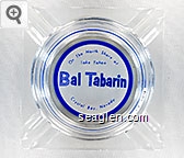 On The North Shore of Lake Tahoe, Bal Tabarin, Crystal Bay, Nevada Glass Ashtray