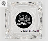 The Bank Club of Reno Nevada Glass Ashtray