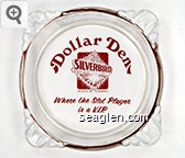 Dollar Den, Silverbird Hotel & Casino, Where the Slot Player is a V.I.P. Glass Ashtray