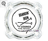 Brandin' Iron Lounge, Elko, Nevada Glass Ashtray