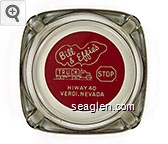 Bill & Effie's Truck Stop, Hiway 40, Verdi, Nevada Glass Ashtray