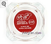 Bill & Effie's Truck Stop, Hiway 40, Verdi, Nevada Glass Ashtray