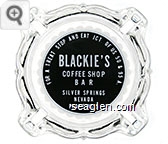 For a Treat, Stop and Eat, Jct. of US 50 & 95 A., Blackie's Coffee Shop, Bar, Silver Springs, Nevada, Phone No. 5 Glass Ashtray