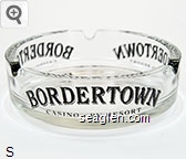 Bordertown, Casino - RV Resort Glass Ashtray
