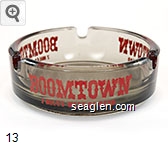 Boomtown, 7 Miles West of Reno Glass Ashtray
