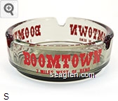 Boomtown, 7 Miles West of Reno Glass Ashtray