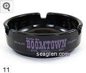 Gotta Be Boomtown, Hotel - Casino Reno, (800) 648-3790 (775) 345-6000 Glass Ashtray