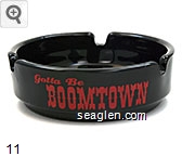 Gotta Be Boomtown Glass Ashtray
