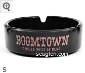 Boomtown, 7 Miles West of Reno Glass Ashtray