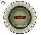Boomtown, Casino & Hotel * Reno, NV Glass Ashtray
