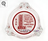 Bar, Craps - Roulette - Twenty One - Race Horse Keno - Horse Book - Faro, Las Vegas Nevada Glass Ashtray