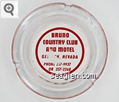 Bruno Country Club and Motel, Gerlach, Nevada, Phone 357-9937 Or 357-2268 Glass Ashtray