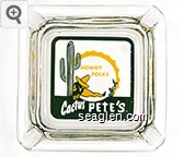 Howdy Folks, Cactus Pete's Glass Ashtray