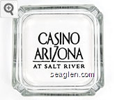 Casino Arizona At Salt River Glass Ashtray