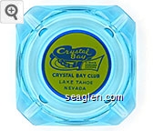 Crystal Bay Club, Dining Dancing Gaming, Crystal Bay Club, Lake Tahoe Nevada Glass Ashtray