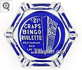 ''21'' Craps, Bingo, Roulette, Restaurant Bar, Las Vegas Nevada Glass Ashtray