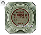 Coaldale, The Parsons Inn, Bar - Cafe - Motel, One Stop Service Station, Jct. Hwy. 6 - 95, Coaldale, Nev. Glass Ashtray