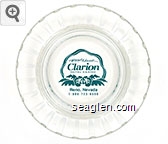 Reno's Newest Clarion Hotel Casino, Reno, Nevada, 1-800-723-6500 Glass Ashtray