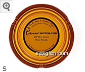 ''In the heart of downtown Reno'', Two Locations to Serve You, the Colonial Motor Inn, 232 West Street, Reno, Nevada, For Reservations Call 786-5038 Glass Ashtray