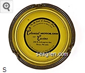 ''In the heart of downtown Reno'', Two Locations to Serve You, the Colonial Motor Inn and Casino, 250 N. Arlington Ave., Reno, Nevada, For Reservations Call (702) 322-3838. Glass Ashtray