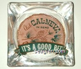 Club Cal Neva, In Reno, It's A Good Bet Glass Ashtray
