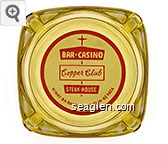 Bar - Casino, Copper Club, Steak House Highway 8A - Battle Mountain - Nevada Glass Ashtray