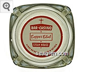 Bar - Casino, Copper Club, Steak House Highway 8A - Battle Mountain - Nevada Glass Ashtray