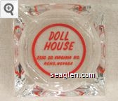 Doll House, 2550 So. Virginia Rd., Reno, Nevada Glass Ashtray