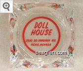 Doll House, 2550 So. Virginia Rd., Reno, Nevada Glass Ashtray
