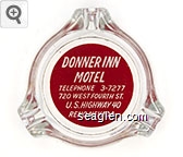 Donner Inn Motel, Telephone 3-7277, 720 West Fourth St., U.S. Highway 40, Reno, Nevada Glass Ashtray