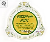 Donner Inn Motel, Telephone 3-7277, 720 West Fourth St., U.S. Highway 40, Reno, Nevada Glass Ashtray