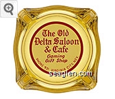 The Old Delta Saloon & Cafe, Gaming, Gift Shop, Phone 931, Virginia City, Nev. Glass Ashtray