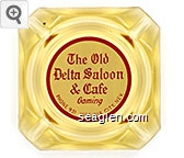 The Old Delta Saloon & Cafe, Gaming, Phone 931, Virginia City, Nev. Glass Ashtray
