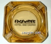 Edgewater Hotel and Casino Glass Ashtray