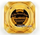 Gambling, El Rey Resort Hotel, Entertainment, Recreation, Searchlight Nevada, Open 24 Hrs., Phone 0603 Glass Ashtray