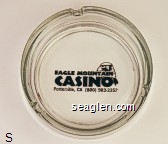 Eagle Mountain Casino, Porterville, CA (800) 903-3353 Glass Ashtray