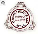 El Rancho Motels & Bar, 3310 So. Virginia Rd., 777 East Fourth, Phones 2-8565, 3-1031, Reno Glass Ashtray