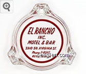 El Rancho Inc., Motel & Bar, 3310 So. Virginia St., Phone 2-8565, Reno, Nevada Glass Ashtray