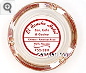 El Rancho Hotel, Bar, Cafe & Casino, Chinese - American Food, Wells, Nevada 752-3811 Glass Ashtray