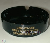 1-800-274-1876, First Gold Hotel, Deadwood, S.D. Glass Ashtray