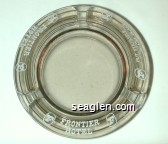 Frontier Hotel, Put Yourself in our Place... Glass Ashtray