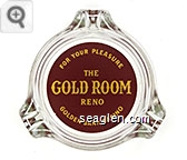 For Your Pleasure, The Gold Room Reno, Golden Bank Casino Glass Ashtray