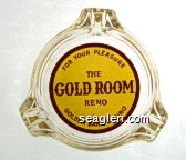 For Your Pleasure, The Gold Room Reno, Golden Bank Casino Glass Ashtray