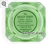 The Golden Bubble, $10,000 Keno - Buffet Dinners, 5 to 9 Daily - Restaurant - Bar Open 24 Hrs., Gardnerville Nevada Glass Ashtray