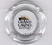 Grand Casino, Gulfport, Mississippi Glass Ashtray