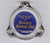 Take Hiway 50 to Lake Tahoe and George's Gateway Club, Stateline, Nevada Glass Ashtray