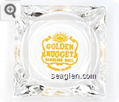 Golden Nugget, Gambling Hall, Downtown Las Vegas Glass Ashtray