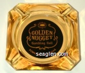 Golden Nugget, Gambling Hall, Downtown Las Vegas Glass Ashtray