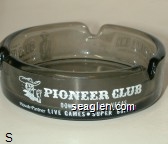 Near Hoover Dam, Gold Strike Inn, US Highway 93, Boulder City , Nevada 89005, Hotel - Casino - Bar - Food - Gift Shop, Pioneer Club, Downtown, Las Vegas, Live Games - Super Buffet Glass Ashtray